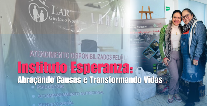 Instituto Esperanza: Abraçando Causas e Transformando Vidas